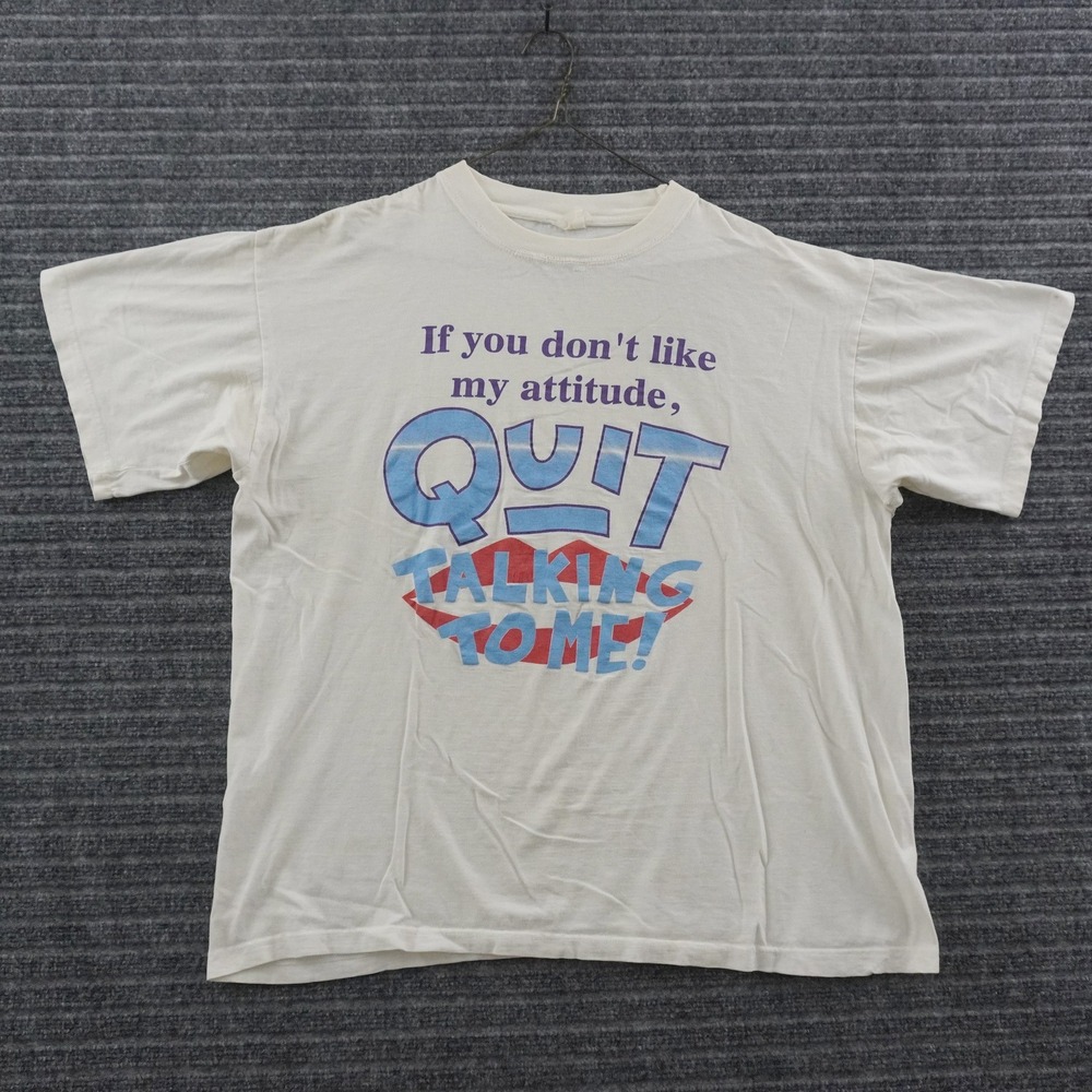 Vintage 90s T-Shirt XL White If You Don't Like My Attitude Graphic Tee